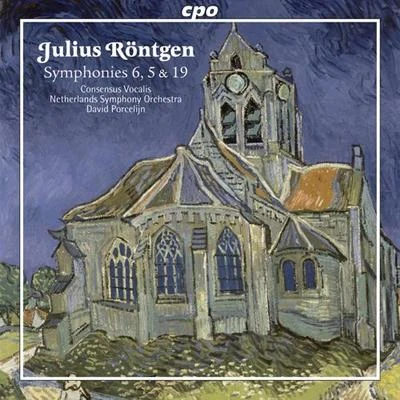 RONTGEN, J.: Symphonies Nos. 5, "Der Schnitter Tod", 6, "Rijck God, wie sal ic claghen" and 19, "B.A.C.H" (Porcelijn) 专辑 David Porcelijn