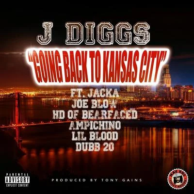 Going Back to Kansas City (feat. The Jacka, Joe Blow, Hd, Ampichino, Lil Blood & Dubb 20) 专辑 J-Diggs