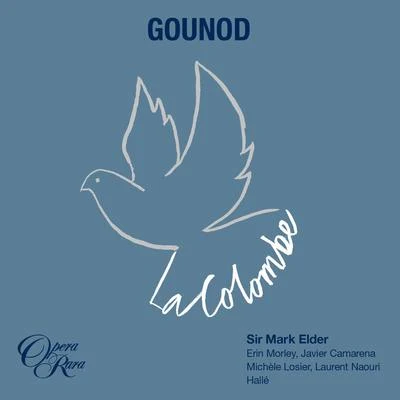 Charles Gounod Gounod: La Colombe