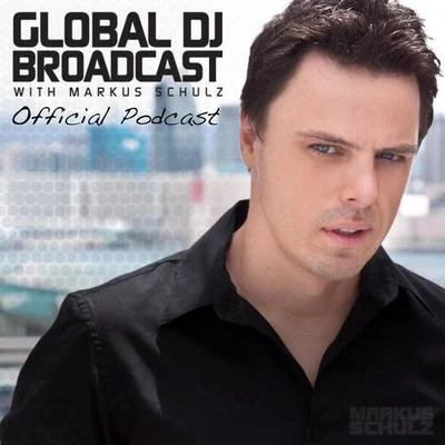 Global DJ Broadcast 专辑 Markus Schulz