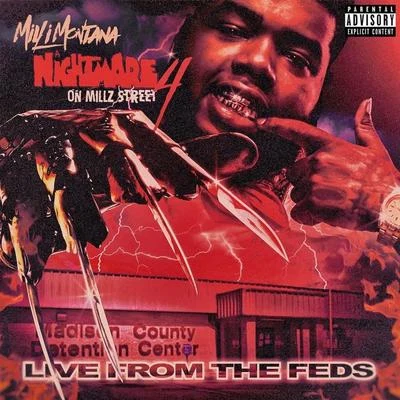 Nightmare 0n Millz Street 4 "Live from the Feds" 专辑 Milli Montana