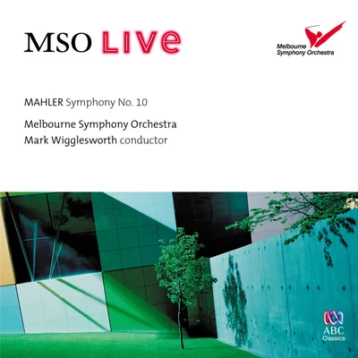 MSO Live: Mahler Symphony No. 10 (Live At Hamer Hall) 专辑 Melbourne Symphony Orchestra/Elizabeth Connell/Antoinette Halloran/Opera Australia Orchestra/Seraphim Trio