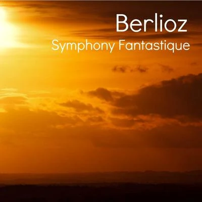 Berlioz - Symphony Fantastique, Op. 14 專輯 Andre Cluytens