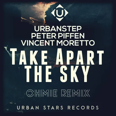 Urbanstep Take Apart The Sky (Ohmie Remix)