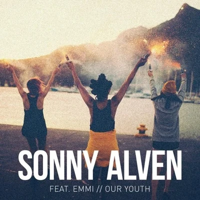 Our Youth 專輯 Sonny Alven/NoMBe