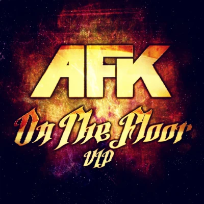 On The Floor VIP 专辑 AFK/YOOKiE/Cody Ray/Ducky/Carbin