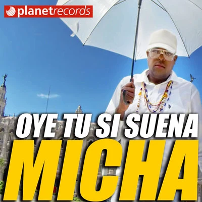 Oye Tu Si Suena 專輯 El Micha