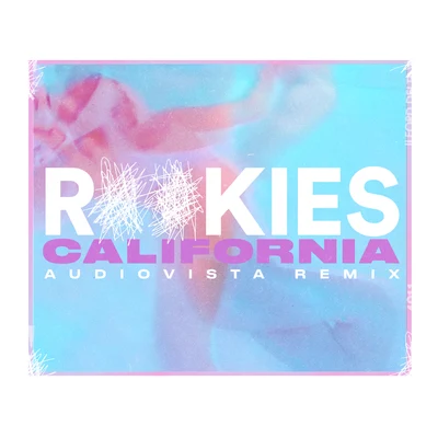 California (Audiovista Remix) 专辑 ROOKIES/Leon Lour