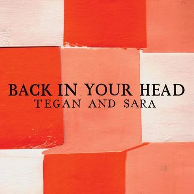 Back In Your Head (Intl Maxi Single) 專輯 Tegan and Sara