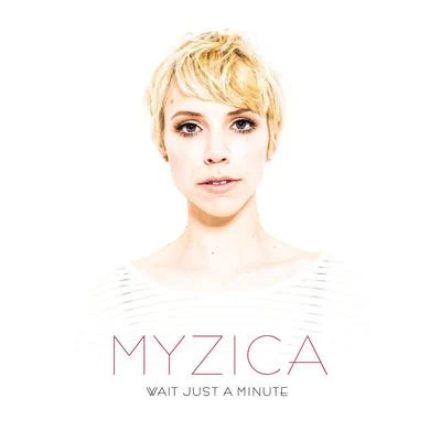 Wait Just a Minute 專輯 Myzica/LVTHER