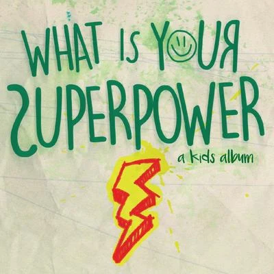 What Is Your Superpower?: A Kids&#x27; Album 专辑 Hamzaa/Jevon/New Machine/WØLVES