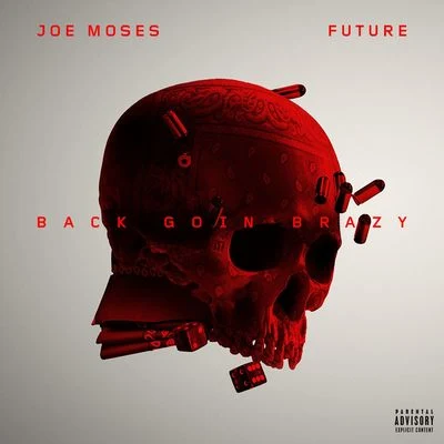 Back Goin Brazy (feat. Future) 專輯 Yung Berg/Joe Moses/Alley Boy