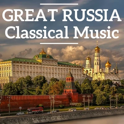 Great Russia Classical Music 專輯 Nikolai Rimsky-Korsakov