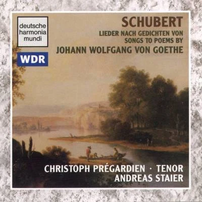 Schubert: Songs To Poems By Goethe 專輯 Andreas Staier/Petra Mullejans/Georg Nigl/Anna Lucia Richter/Roel Dieltiens