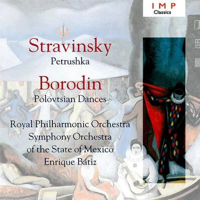 Borodin: Polovtsian Dances - Stravinsky : Petrushka 專輯 Michael Dittrich/Strauss Festival Orchestra/Mexico Festival Orchestra/Enrique Batiz/Istvan Bogar