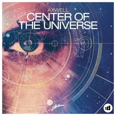 Axwell Center of the Universe (Remode Edit)