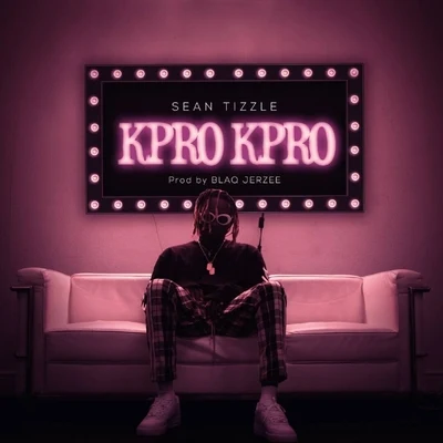 Kpro Kpro 專輯 Iceberg Slim/Buck3000/Sean Tizzle/Afrikan Boy