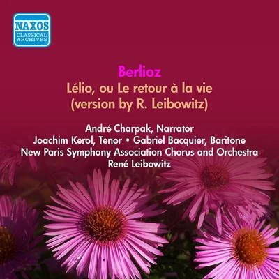 BERLIOZ, H.: Lelio (version by R. Leibowitz) (Charpak, Kerol, Bacquier, New Paris Symphony Association, Leibowitz) (1953) 專輯 Janine Lindenfelder/The Paris Philharmonic Orchestra/Simone Pebores/Anne-Marie Carpenter/René Leibowitz