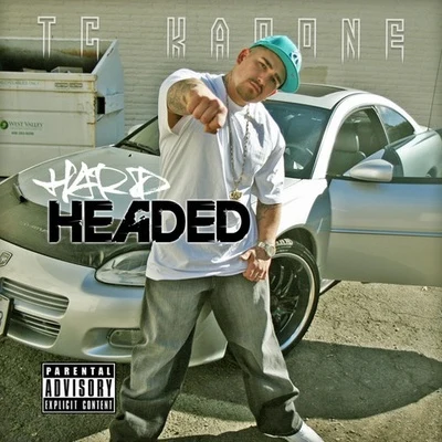 Hard Headed 专辑 Smokey G/TC Kapone