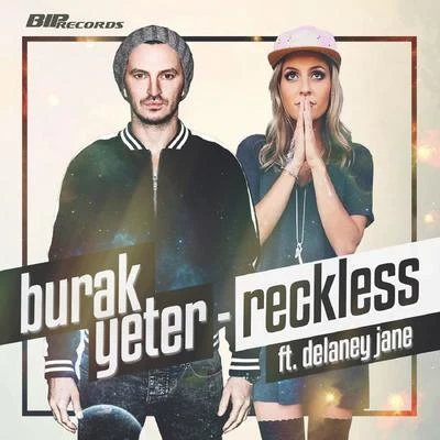 Burak YeterMaxence LuchiD.R Reckless ( feat. Delaney Jane)