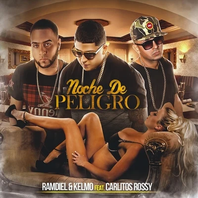 Noche de Peligro (feat. Carlitos Rossy) 專輯 Ramdiel