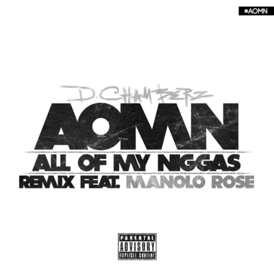 A.O.M.N. (All of My Niggas) [Remix] [feat. Manolo Rose] 專輯 Abillyon/Manolo Rose/B Rutland