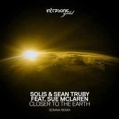 Sue McLaren/Somna/Solis & Sean Truby Closer To The Earth (Somna Remix)