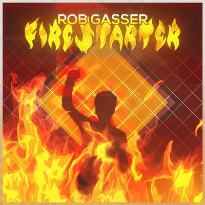 Firestarter 专辑 Rob Gasser