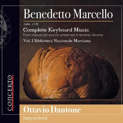 Ottavio Dantone Marcello: Complete Keyboard Music, Vol. 1