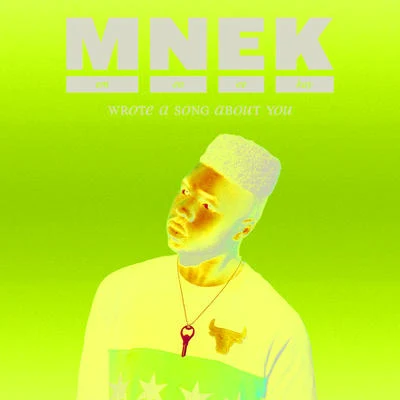 Wrote A Song About You 專輯 MNEK