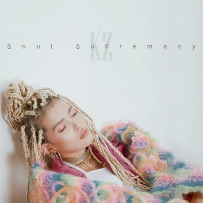 Soul Supremacy 专辑 KZ Tandingan