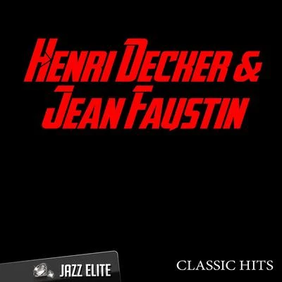 Classic Hits By Henri Decker, Jean Faustin 專輯 Jean Faustin/Henri Decker