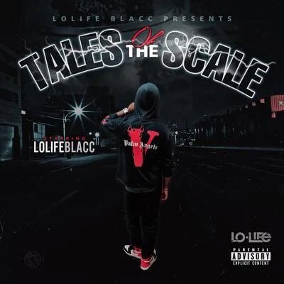 Tales of the Scale 专辑 Wicced/LoLife Blacc