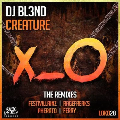 DJ Bl3ndStarkillers Creature (Remixes)