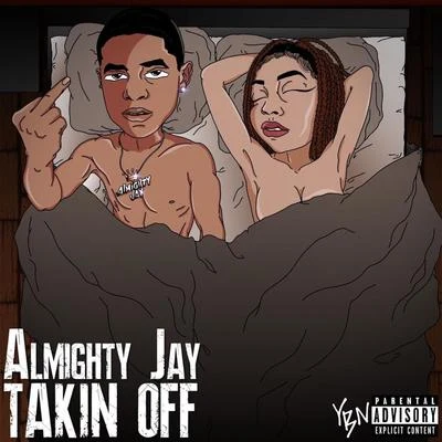 Takin Off 專輯 YBN Almighty Jay