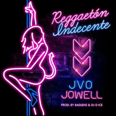 Reggaeton Indecente 专辑 Jowell