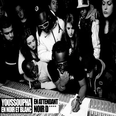 En noir & blanc (En attendant Noir D****) 專輯 Youssoupha