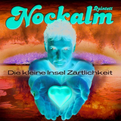 Die kleine Insel Zärtlichkeit 專輯 Nockalm Quintett