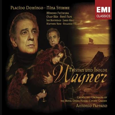 Plácido Domingo/Orchestra of the Royal Opera House, Covent Garden/Antonio Pappano/Nina Stemme Wagner: Tristan und Isolde