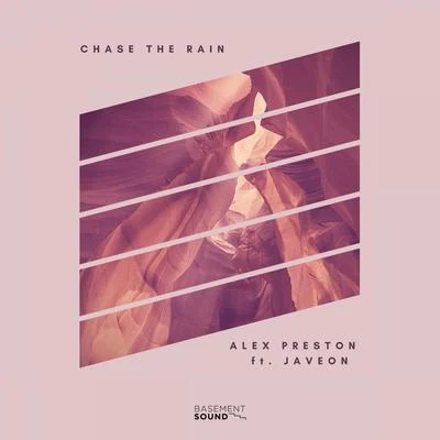 Alex Preston Chase The Rain