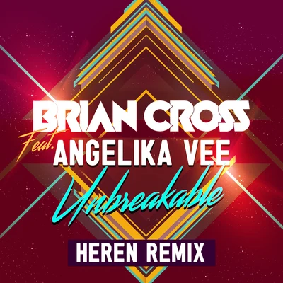 Brian Cross Unbreakable (HEREN Remix)