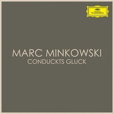 Marc Minkowski conducts Gluck 專輯 Marc Minkowski