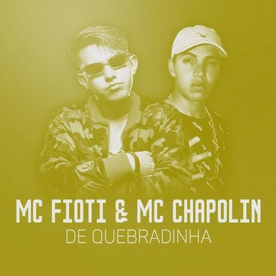 De quebradinha 专辑 MC Fioti