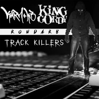 Track Killers 專輯 King Gordy/Hex Rated/Lee Carver/Billy Obey