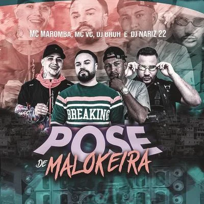 Pose de Malokeira (feat. Dj Bruh) 專輯 Bapeli/Bre/Wend/MC Maromba