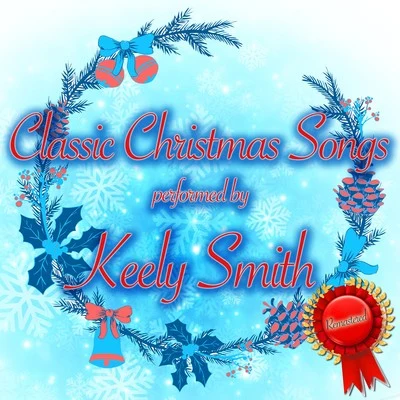 Keely SmithNelson Riddle Classic Christmas Songs