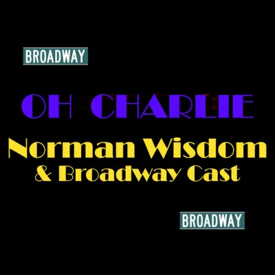 Oh Charley 專輯 Norman Wisdom/Michael Collins/Jill Martin/Helen Anderson/Sheila Francis