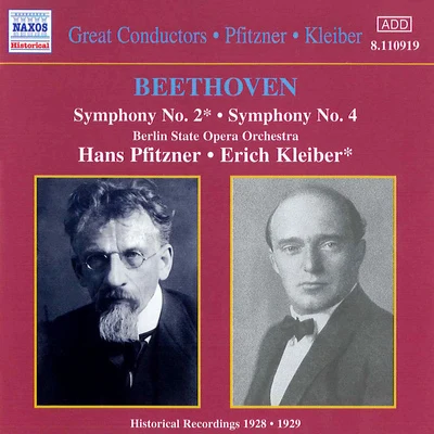 BEETHOVEN: Symphonies Nos. 2 and 4 (KleiberPfitzner) (1928-1929) 專輯 Hanns Udo Muller/Gerhard Hüsch/Berlin State Opera Orchestra/Studio soprano