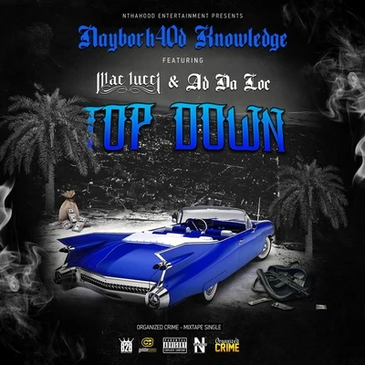 Top Down (feat. Mac Lucci & Ad da Loc) 专辑 Nayborh40d Knowledge