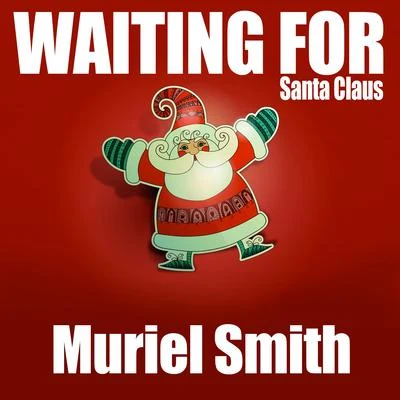 Waiting for Santa Claus 专辑 Muriel Smith